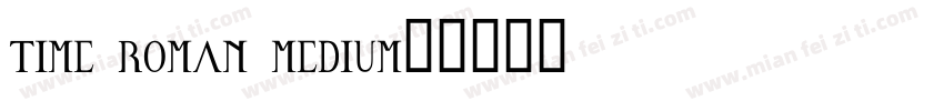 time roman medium字体转换